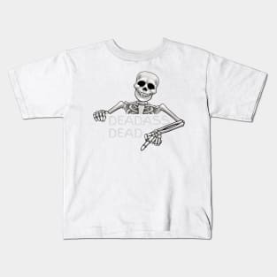 Deadass Skelethon Kids T-Shirt